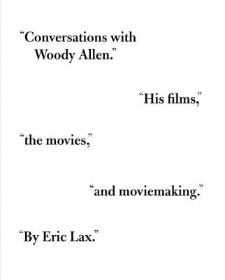 Conversations with Woody Allen : his films, the movies, and moviemaking cover image