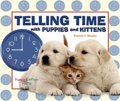 Telling time with puppies and kittens cover image