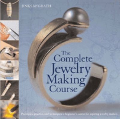 The complete jewelry making course cover image
