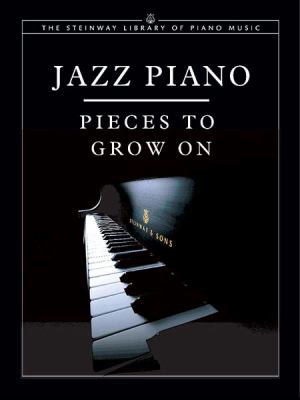 Jazz piano pieces to grow on cover image