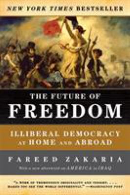 The future of freedom : illiberal democracy at home and abroad cover image