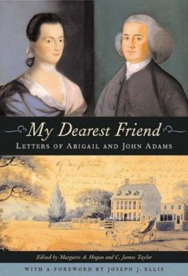 My dearest friend : letters of Abigail and John Adams cover image