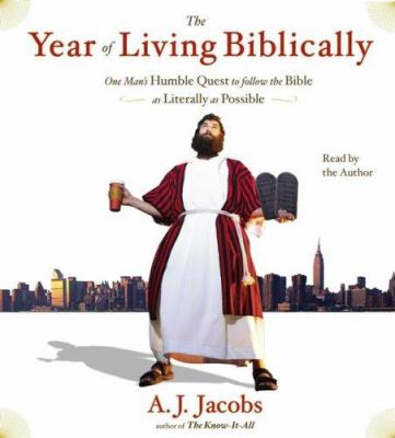 The year of living biblically [one man's humble quest to follow the Bible as literally as possible] cover image