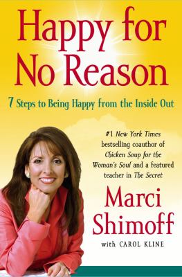 Happy for no reason : seven steps to being happy from the inside out cover image