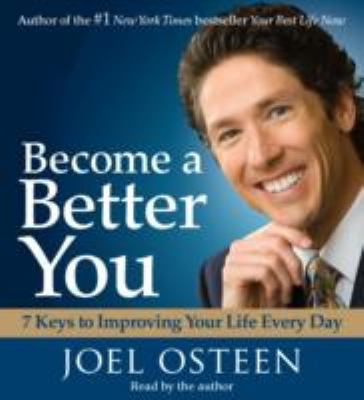 Become a better you 7 keys to improving your life every day cover image