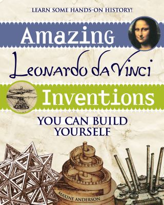 Amazing Leonardo da Vinci inventions you can build yourself cover image