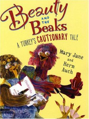 Beauty and the beaks : a turkey's cautionary tale cover image