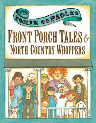 Tomie dePaola's front porch tales & North Country whoppers cover image