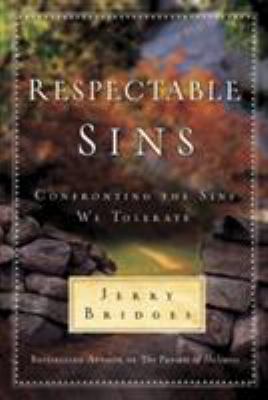 Respectable sins : confronting the sins we tolerate cover image