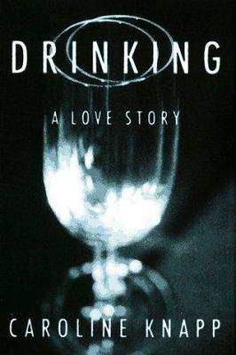 Drinking : a love story cover image