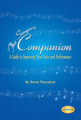 The singer's companion : a guide to improving your voice and performance cover image