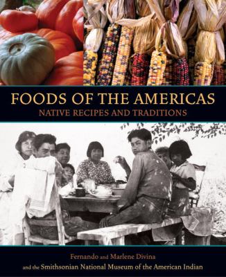 Foods of the Americas : native recipes and traditions cover image