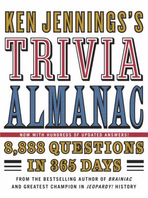 Ken Jennings's trivia almanac : 7,777 questions for 365 days cover image