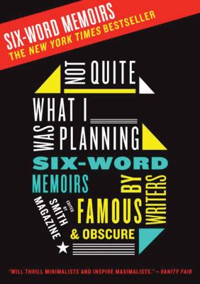 Not quite what I was planning : six-word memoirs by writers famous and obscure : from Smith magazine cover image