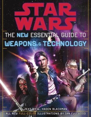 Star wars : the new essential guide to weapons and technology cover image