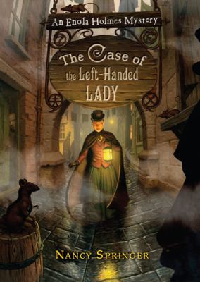 The case of the left-handed lady : an Enola Holmes mystery cover image