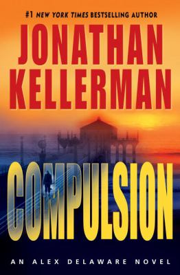 Compulsion : an Alex Delaware novel cover image