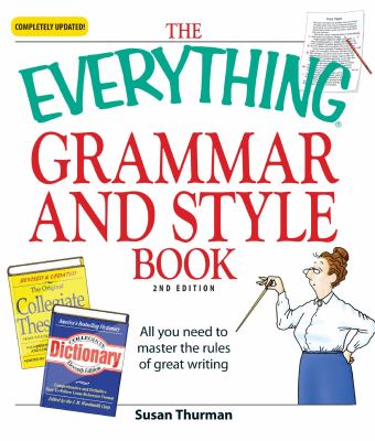 The everything grammar and style book : all you need to master the rules of great writing cover image