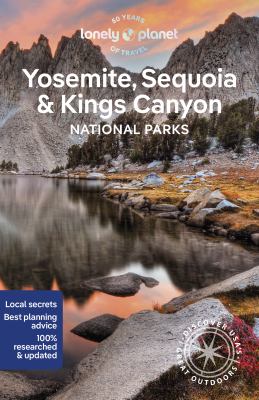 Lonely Planet. Yosemite, Sequoia & Kings Canyon National Parks cover image