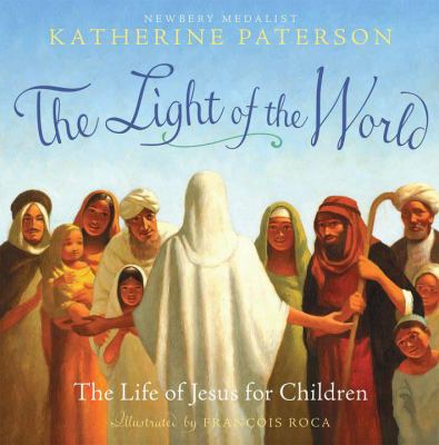 The light of the world : the life of Jesus for children cover image