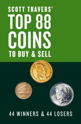 Scott Travers' top 88 coins to buy and sell : 44 winners and 44 losers cover image
