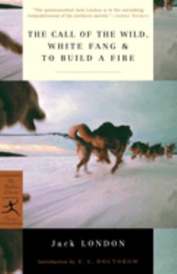 The call of the wild ; White fang ; & To build a fire cover image
