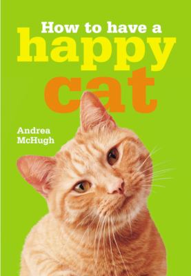 How to have a happy cat cover image