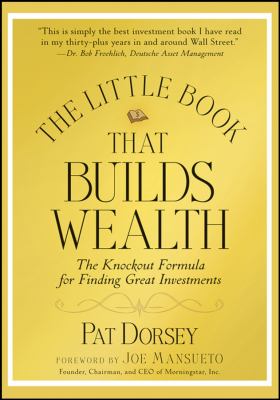 The little book that builds wealth : the knockout formula for finding great investments cover image
