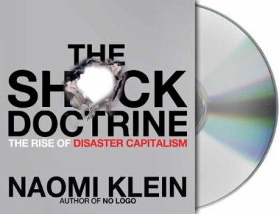 The shock doctrine [the rise of disaster capitalism] cover image