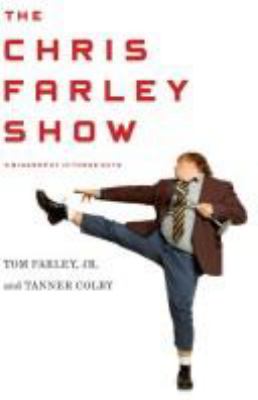 The Chris Farley show : a biography in three acts cover image