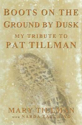 Boots on the ground by dusk : my tribute to Pat Tillman cover image