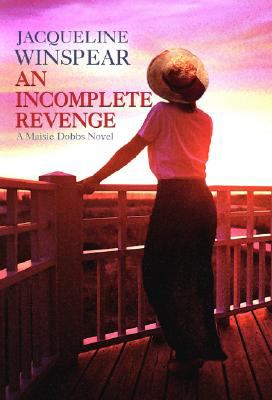 An incomplete revenge a Maisie Dobbs novel cover image