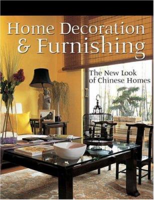 The new look of Chinese homes : home decoration and furnishing cover image