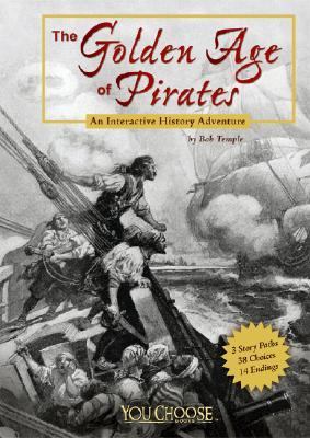 The golden age of pirates : an interactive history adventure cover image