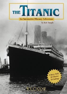 The Titanic : an interactive history adventure cover image