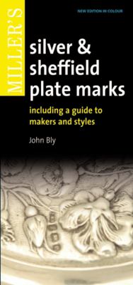 Miller's silver & Sheffield plate marks : including a guide to makers and styles cover image