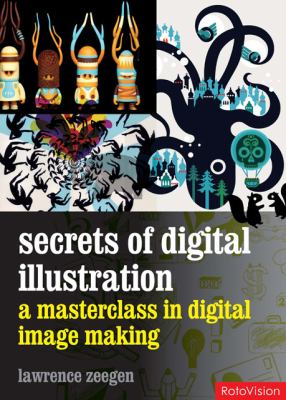 Secrets of digital illustration : a master class in commercial image-making cover image