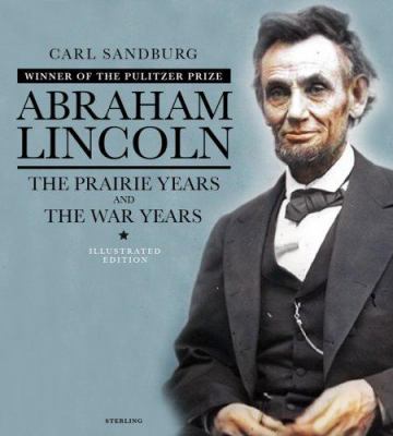 Abraham Lincoln : the prairie years and the war years cover image