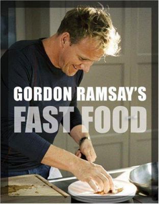 Gordon Ramsay's fast food : recipes from the f word cover image