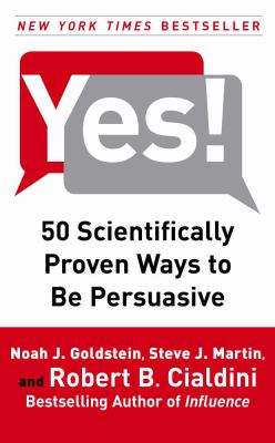 Yes! : 50 scientifically proven ways to be persuasive cover image