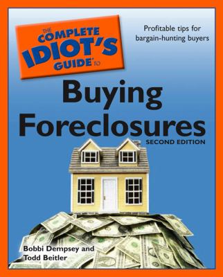 The complete idiot's guide to buying foreclosures cover image
