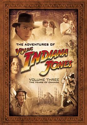 The adventures of young Indiana Jones. Volume three, The years of change cover image