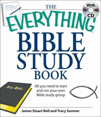 The everything Bible study book : all you need to understand the Bible--on your own or in a group cover image