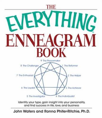 The everything enneagram book : identify your type, gain insight into your personality, and find success in life, love, and business cover image