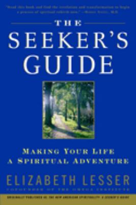 The seeker's guide : making your life a spiritual adventure cover image