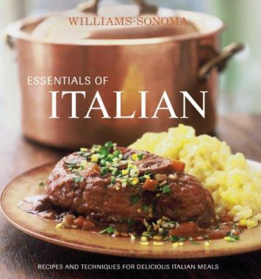 Essentials of Italian : recipes and techniques for delicious Italian meals cover image