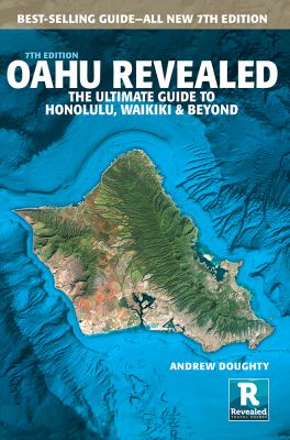 Oahu revealed : the ultimate guide to Honolulu, Waikiki & beyond cover image