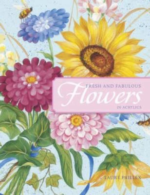 Fresh and fabulous flowers in acrylics cover image
