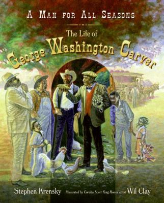 A man for all seasons : the life of George Washington Carver cover image