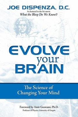 Evolve your brain : the science of changing your mind cover image